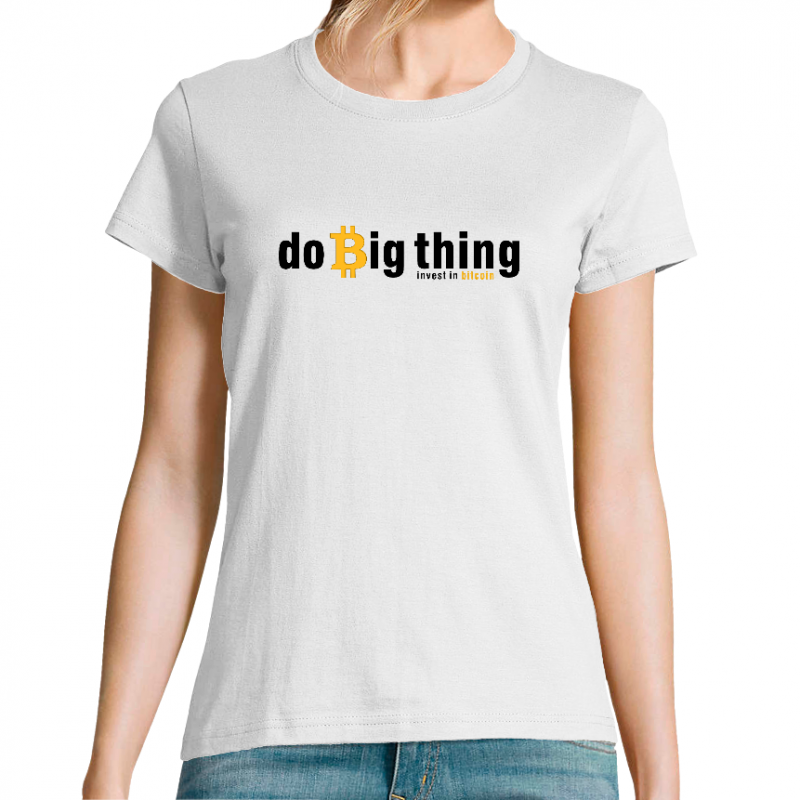 T-SHIRT BITCOIN DO BIG THING FEMME