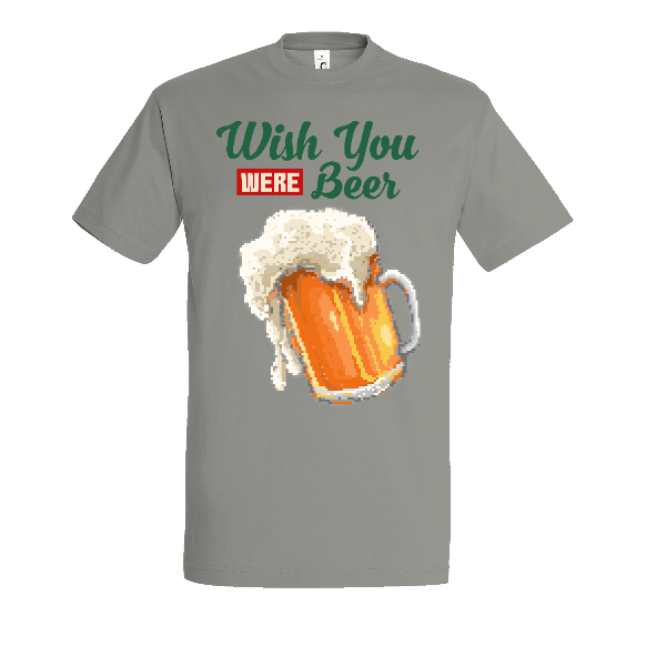 T-shirt "Wish You Were Beer"