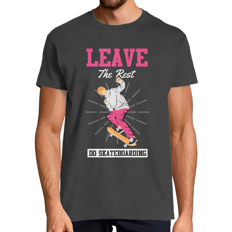 T-SHIRT LEAVE THE REST DO SKATEBOARDING HOMME