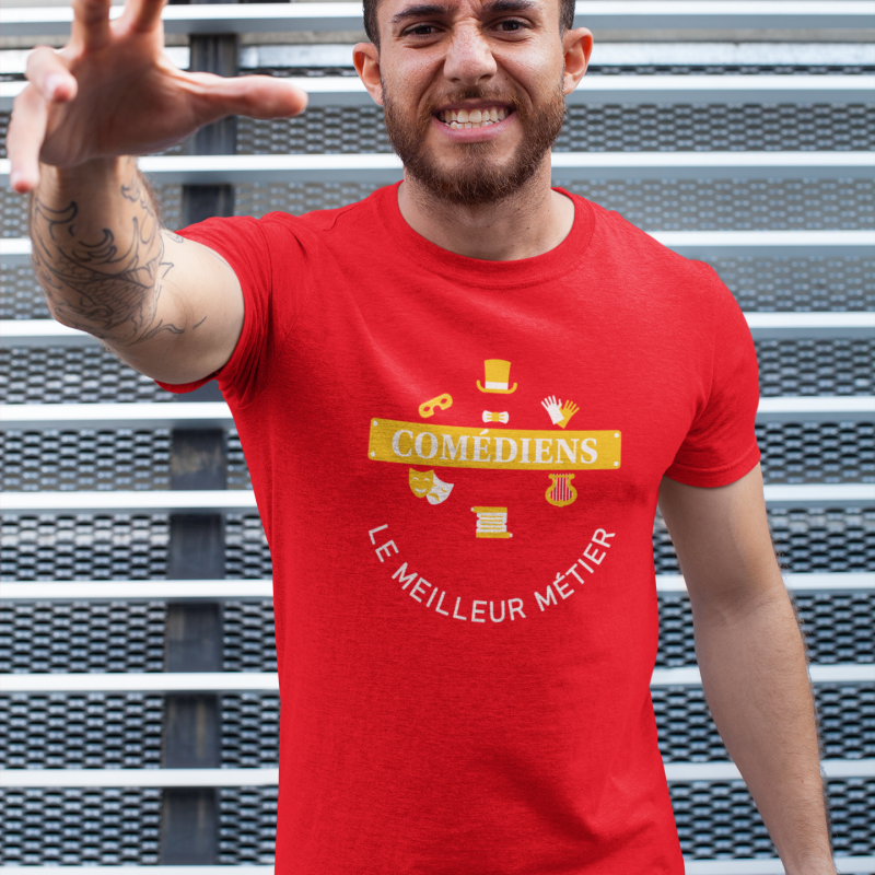 T-SHIRT COMÉDIENS LE MEILLEUR MÉTIER POUR HOMME