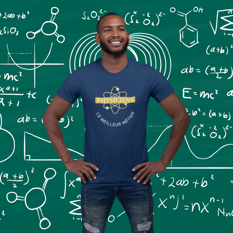 T-SHIRT PHYSICIENS LE MEILLEUR MÉTIER POUR HOMME