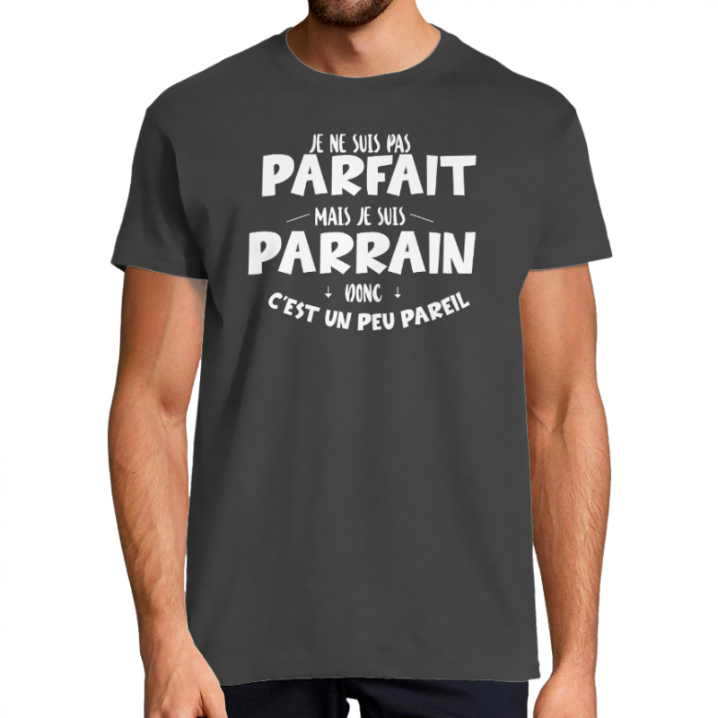 Face T-shirt je ne suis pas parfait mais je suis parrain...