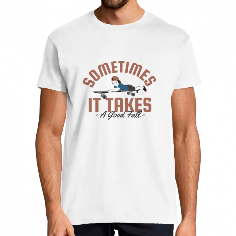 T-SHIRT SOMETIMES IT TAKES A GOOD FALL HOMME