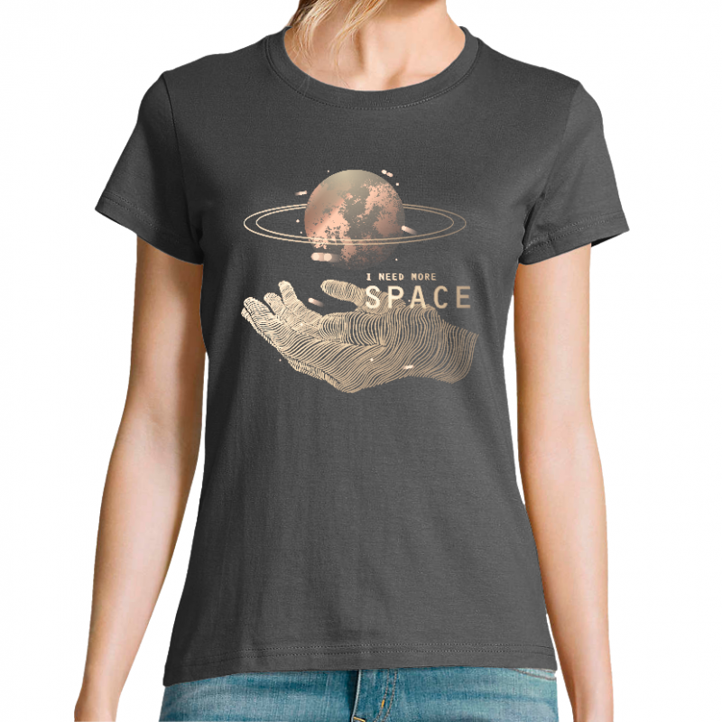 I NEED MORE SPACE - T-SHIRT FEMME