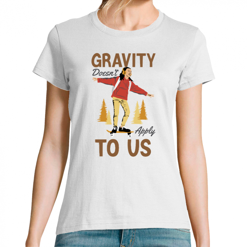 T-SHIRT GRAVITY DOESN'T APPLY TO US FEMME