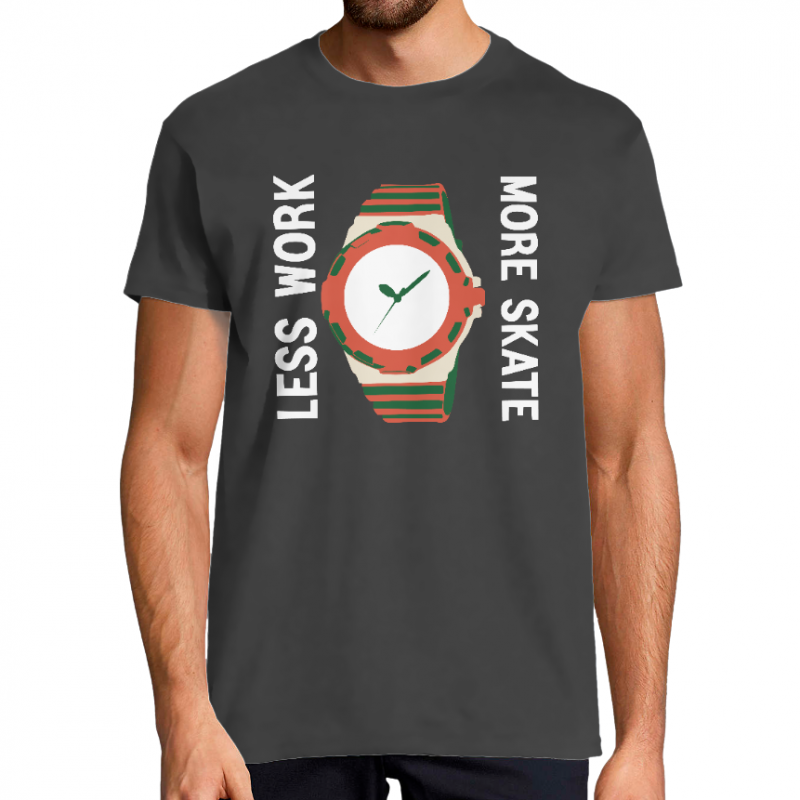 T-SHIRT LESS WORK MORE SKATE HOMME