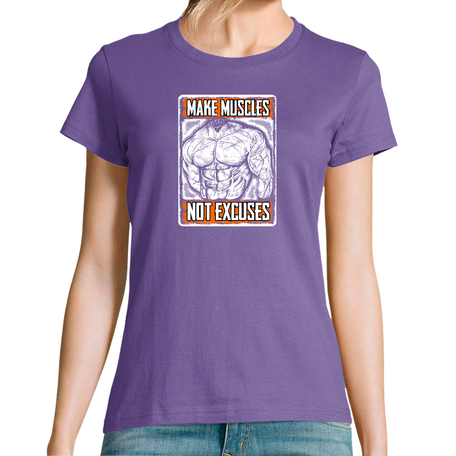 Face T-SHIRT MAKE MUSCLES NOT EXCUSES FEMME