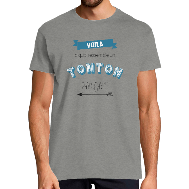 T-SHIRT VOILA UN TONTON PARFAIT– Cadeau Humour Homme Original
