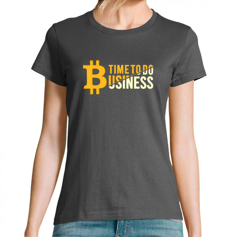 T-SHIRT BITCOIN TIME TO DO BUSINESS FEMME