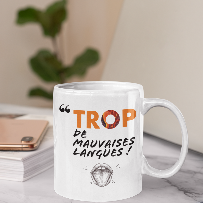 MUG TROP DE MAUVAISES LANGUES
