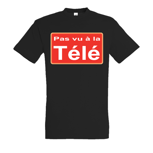 T-shirt GEEK Pas vu à la télé / TV