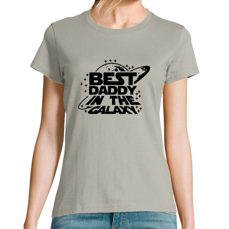 T-SHIRT BEST DADDY IN THE GALAXY FEMME
