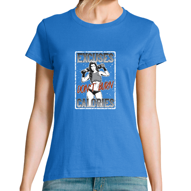 T-SHIRT DON'T BURN CALORIES FEMME– T-shirt humour fitness musculation