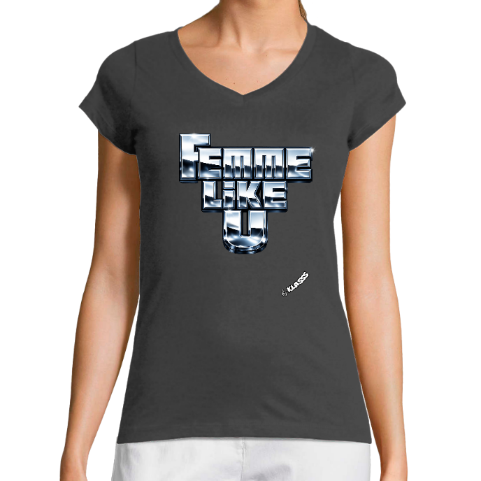 T-SHIRT FEMME COL V KLASSS FEMME LIKE U" - Coupe très ajustée, design moderne et chic