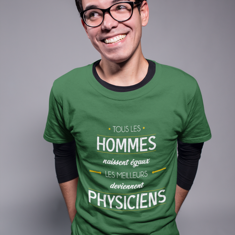 T-SHIRT MÉTIER LES MEILLEURS DEVIENNENT PHYSICIENS