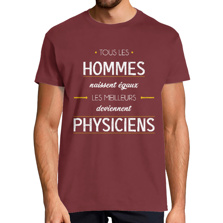 T-SHIRT MÉTIER LES MEILLEURS DEVIENNENT PHYSICIENS