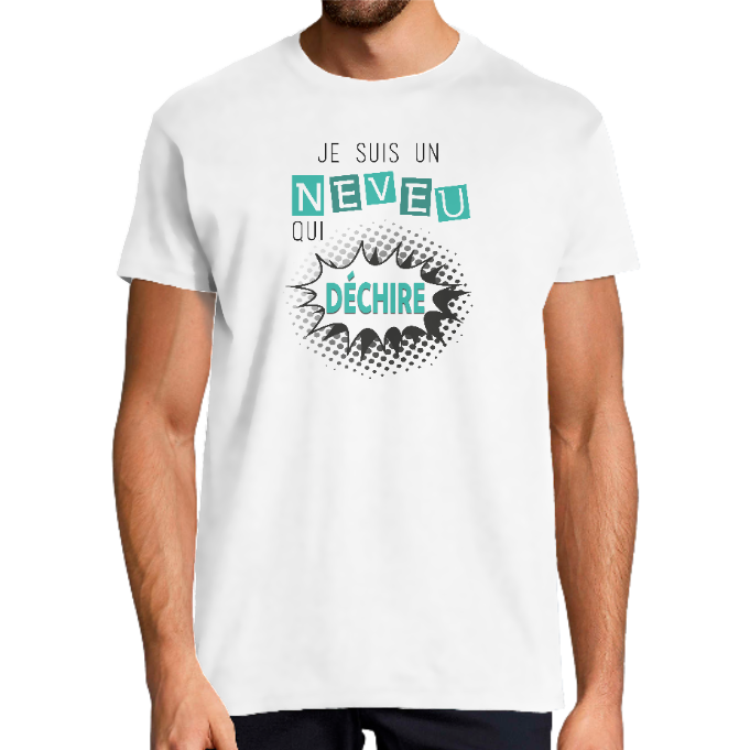 T-SHIRT UN NEVEU QUI DÉCHIRE