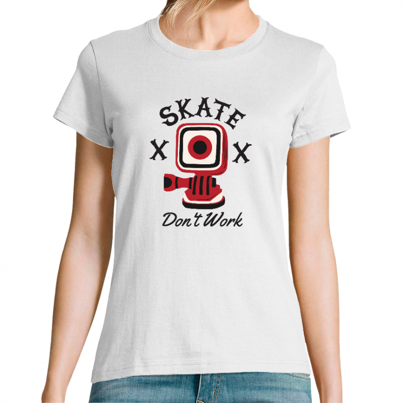 T-SHIRT SKATE DON'T WORK FEMME