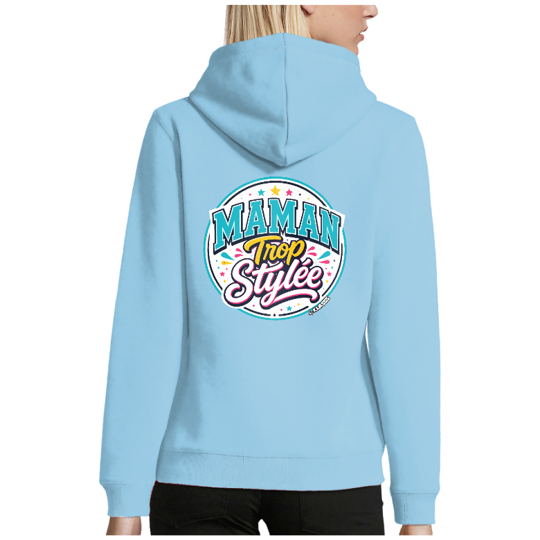 Sweatshirt femme capuche KLASSS "MAMAN TROP STYLEE", 280 g/m²