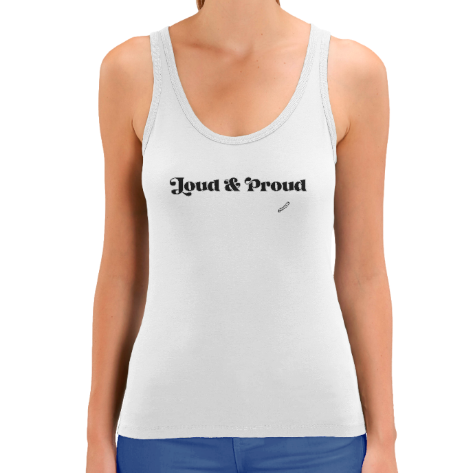 Débardeur FEMME "Loud & Proud"  - Style Vintage, coton bio