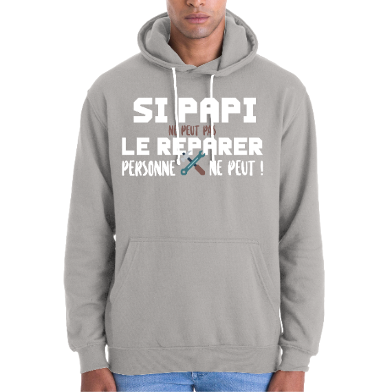 SWEATSHIRT SI PAPI NE PEUT PAS LE RÉPARER...