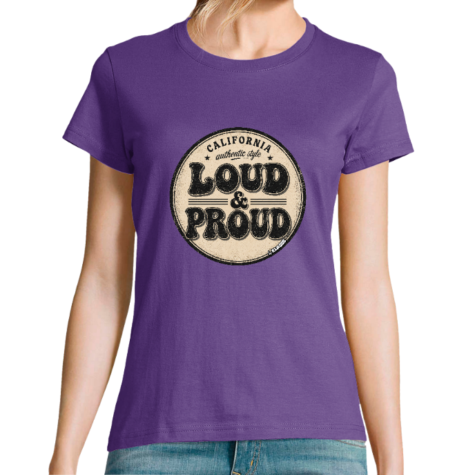 T-SHIRT FEMME COL Rond KLASSS "LOUD & PROUD" - Coupe confortable, design Original