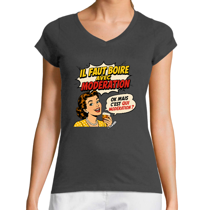 T-SHIRT FEMME COL V KLASSS "IL FAUT BOIRE AVEC MODERATION" - Coupe très ajustée, design VINTAGE HUMOUR