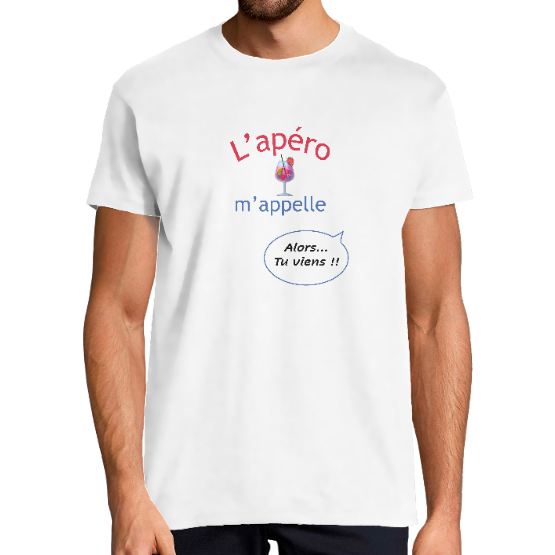 T-shirt Homme "L'apéro m'appelle… Alors… Tu viens !!"