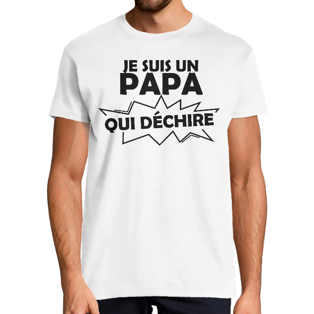 T-SHIRT PAPA QUI DÉCHIRE