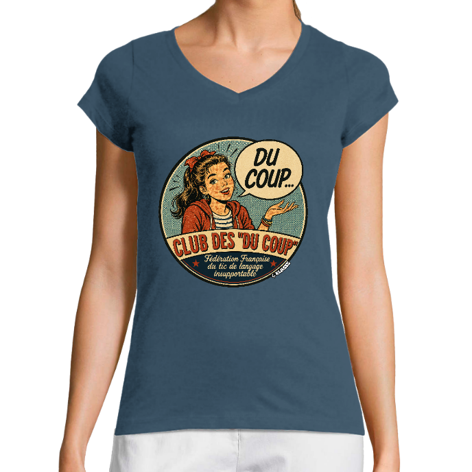 T-SHIRT FEMME COL V KLASSS "DU COUP Girl" - Coupe très ajustée, design VINTAGE
