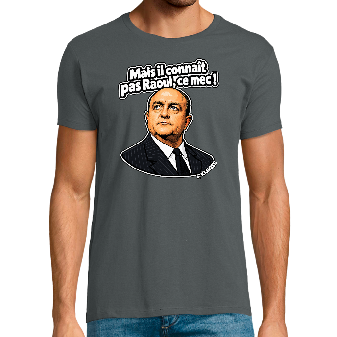 T-shirt FIT Homme KLASSS VINTAGE Cinéma "Mais il connait pas Raoul, ce mec !"